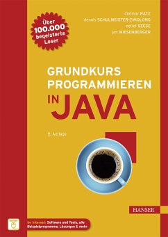 Grundkurs Programmieren in Java (eBook, ePUB) - Ratz, Dietmar; Schulmeister-Zimolong, Dennis; Seese, Detlef; Wiesenberger, Jan