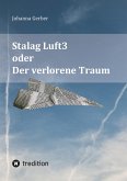Stalag Luft3 oder Der verlorene Traum (eBook, ePUB)