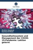 Gesundheitssystem und Management der COVID-19-Pandemie: Lektion gelernt