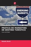 PRÁTICA DE MARKETING DE DESTINO TURÍSTICO