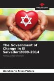 The Government of Change in El Salvador:2009-2014