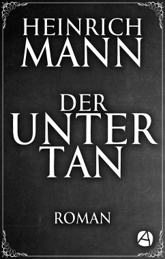 Der Untertan (eBook, ePUB) - Mann, Heinrich