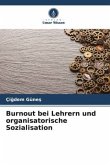 Burnout bei Lehrern und organisatorische Sozialisation