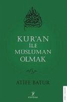 Kuran ile Müslüman Olmak 4 - Batur, Atife