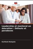 Leadership et mentorat en éducation : Défauts et paradoxes