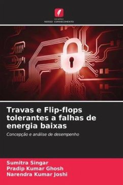 Travas e Flip-flops tolerantes a falhas de energia baixas - Singar, Sumitra;Ghosh, Pradip Kumar;Joshi, Narendra Kumar
