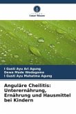 Anguläre Cheilitis: Unterernährung, Ernährung und Hausmittel bei Kindern