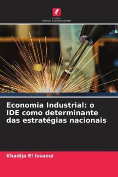 Economia Industrial: o IDE como determinante das estratégias nacionais - El Issaoui, Khadija