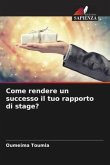 Come rendere un successo il tuo rapporto di stage?