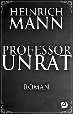 Professor Unrat (eBook, ePUB) - Mann, Heinrich