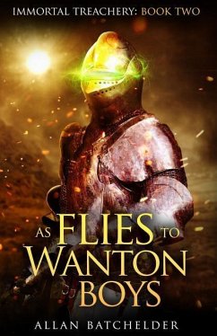 As Flies to Wanton Boys - Batchelder, Allan