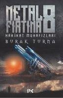 Hakikat Muhafizlari - Metal Firtina 8 - Turna, Burak