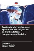 Anatomie chirurgicale et approches chirurgicales de l'articulation temporomandibulaire