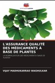 L'ASSURANCE QUALITÉ DES MÉDICAMENTS À BASE DE PLANTES