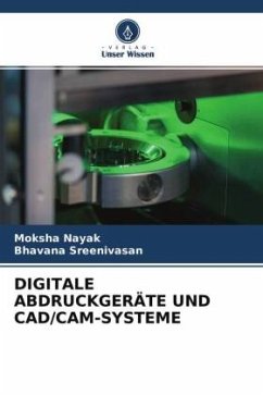 DIGITALE ABDRUCKGERÄTE UND CAD/CAM-SYSTEME - Nayak, Moksha;Sreenivasan, Bhavana