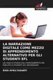 LA NARRAZIONE DIGITALE COME MEZZO DI APPRENDIMENTO ALTERNATIVO PER GLI STUDENTI EFL