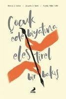 Cocuk Edebiyatina Elestirel Bir Bakis - J. Lukens, Rebecca; J. Smith, Jacquelin; Miller Coffel, Cynthia