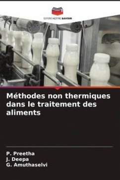 Méthodes non thermiques dans le traitement des aliments - Preetha, P.;Deepa, J.;Amuthaselvi, G.