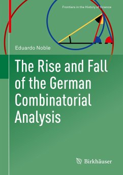 The Rise and Fall of the German Combinatorial Analysis (eBook, PDF) - Noble, Eduardo