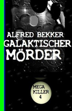 Cover Galaktischer Mörder: Mega Killer 4 (eBook, ePUB)