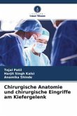 Chirurgische Anatomie und chirurgische Eingriffe am Kiefergelenk