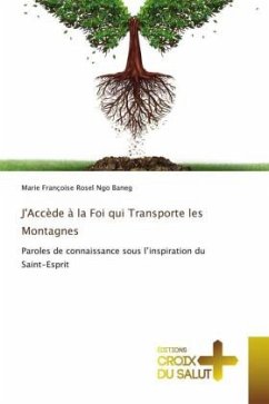 J'Accède à la Foi qui Transporte les Montagnes - Ngo Baneg, Marie Françoise Rosel