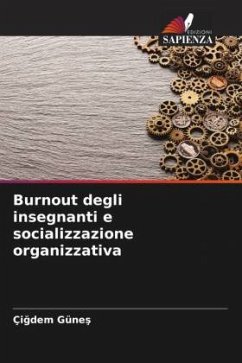 Burnout degli insegnanti e socializzazione organizzativa - Günes, Çigdem