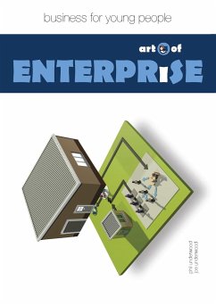 Art of Enterprise - Business for Young People - Underwood, Phil; Underwood, Joe