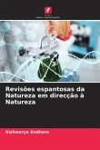 Revisões espantosas da Natureza em direcção à Natureza