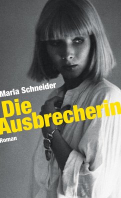 Die Ausbrecherin - Schneider, Maria