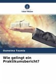 Wie gelingt ein Praktikumsbericht?