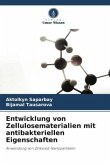 Entwicklung von Zellulosematerialien mit antibakteriellen Eigenschaften