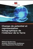 Champs de potentiel et représentation holographique de l'intérieur de la Terre