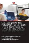 Les enseignants dans l'éducation : une nouvelle ère : la technologie au service de l'expérience ?