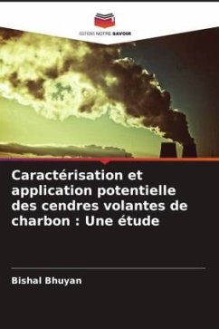 Caractérisation et application potentielle des cendres volantes de charbon : Une étude - Bhuyan, Bishal