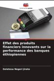 Effet des produits financiers innovants sur la performance des banques éthiopiennes