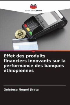 Effet des produits financiers innovants sur la performance des banques éthiopiennes - Jirata, Geletesa Negeri