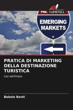 PRATICA DI MARKETING DELLA DESTINAZIONE TURISTICA - Benti, Bekele