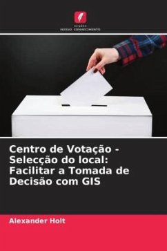 Cover Centro de Votação - Selecção do local: Facilitar a Tomada de Decisão com GIS