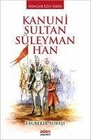 Kanuni Sultan Süleyman Han Ciltli - Subasi, Ebubekir