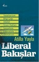 Liberal Bakislar - Yayla, Atilla