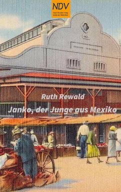 Janko, der Junge aus Mexiko - Rewald, Ruth