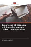 Dynamique et économie politique des guerres civiles contemporaines