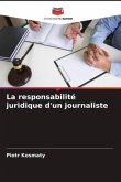 La responsabilité juridique d'un journaliste