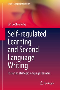 Self-regulated Learning and Second Language Writing (eBook, PDF) - Teng, Lin Sophie