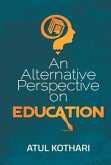 An Alternative Perspective On Education