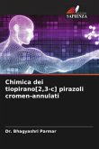 Chimica dei tiopirano[2,3-c] pirazoli cromen-annulati