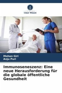 Immunoseneszenz: Eine neue Herausforderung für die globale öffentliche Gesundheit - Giri, Mohan;Puri, Anju