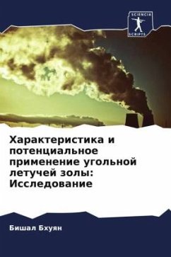 Harakteristika i potencial'noe primenenie ugol'noj letuchej zoly: Issledowanie - Bhuqn, Bishal