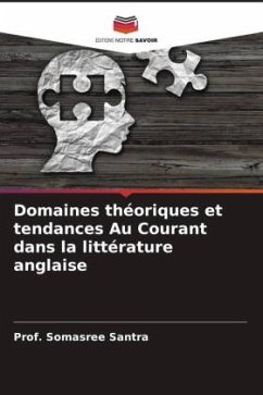 Domaines théoriques et tendances Au Courant dans la littérature anglaise - Santra, Prof. Somasree